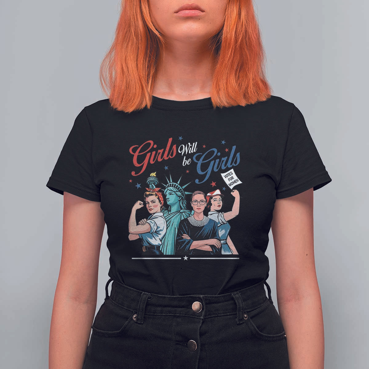 Girl Will be Girls Patriotic Feminist 4th of July T Shirt For Women