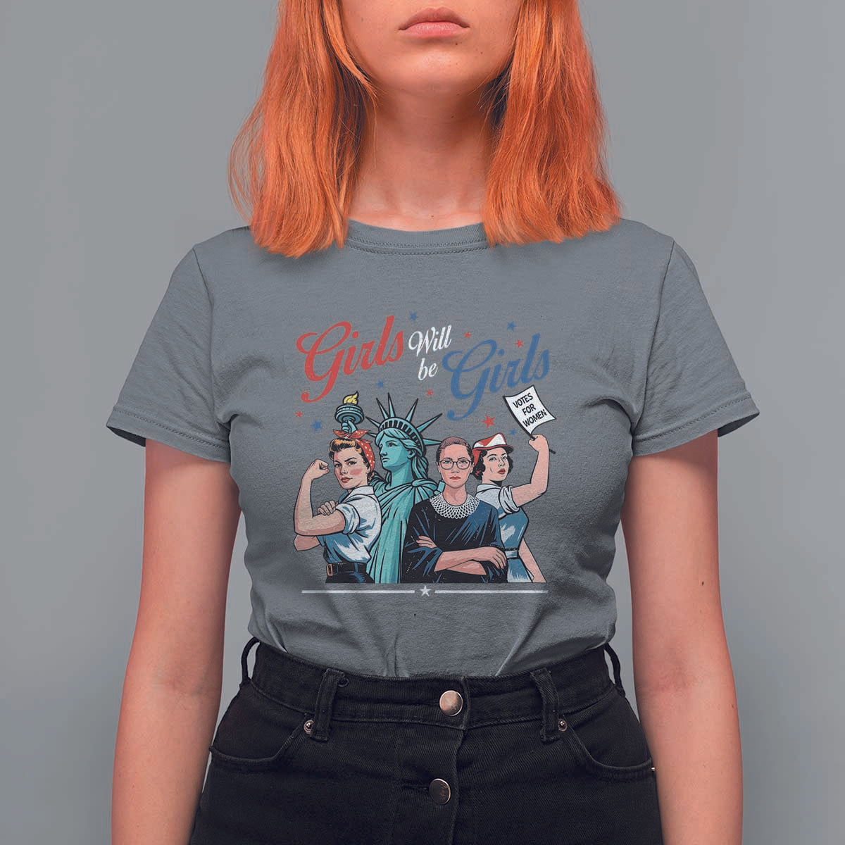 Girl Will be Girls Patriotic Feminist 4th of July T Shirt For Women