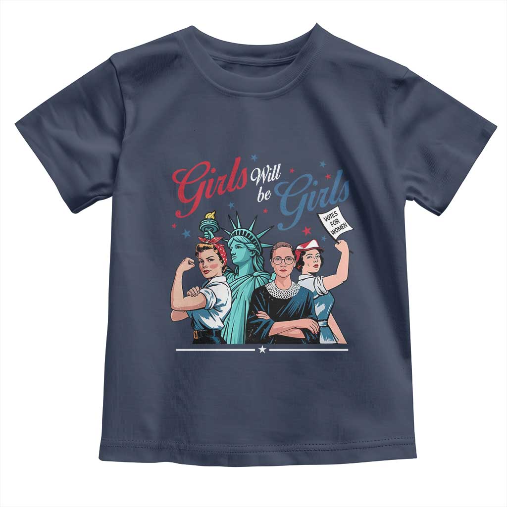 Girl Will be Girls Patriotic Feminist 4th of July Toddler T Shirt