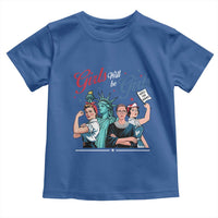 Girl Will be Girls Patriotic Feminist 4th of July Toddler T Shirt