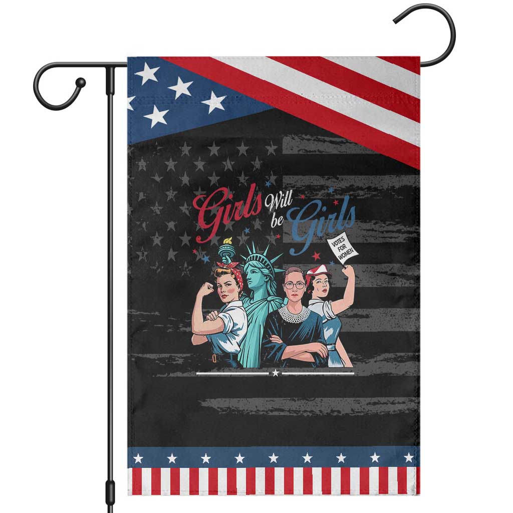 Girl Will be Girls Patriotic Feminist 4th of July Garden Flag
