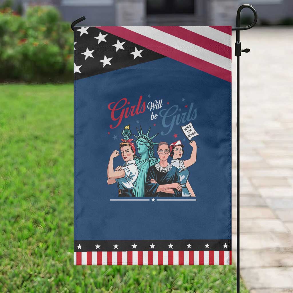 Girl Will be Girls Patriotic Feminist 4th of July Garden Flag