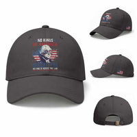Funny No King In America Since 1776 No One Is Above The Law Baseball Cap George Washington