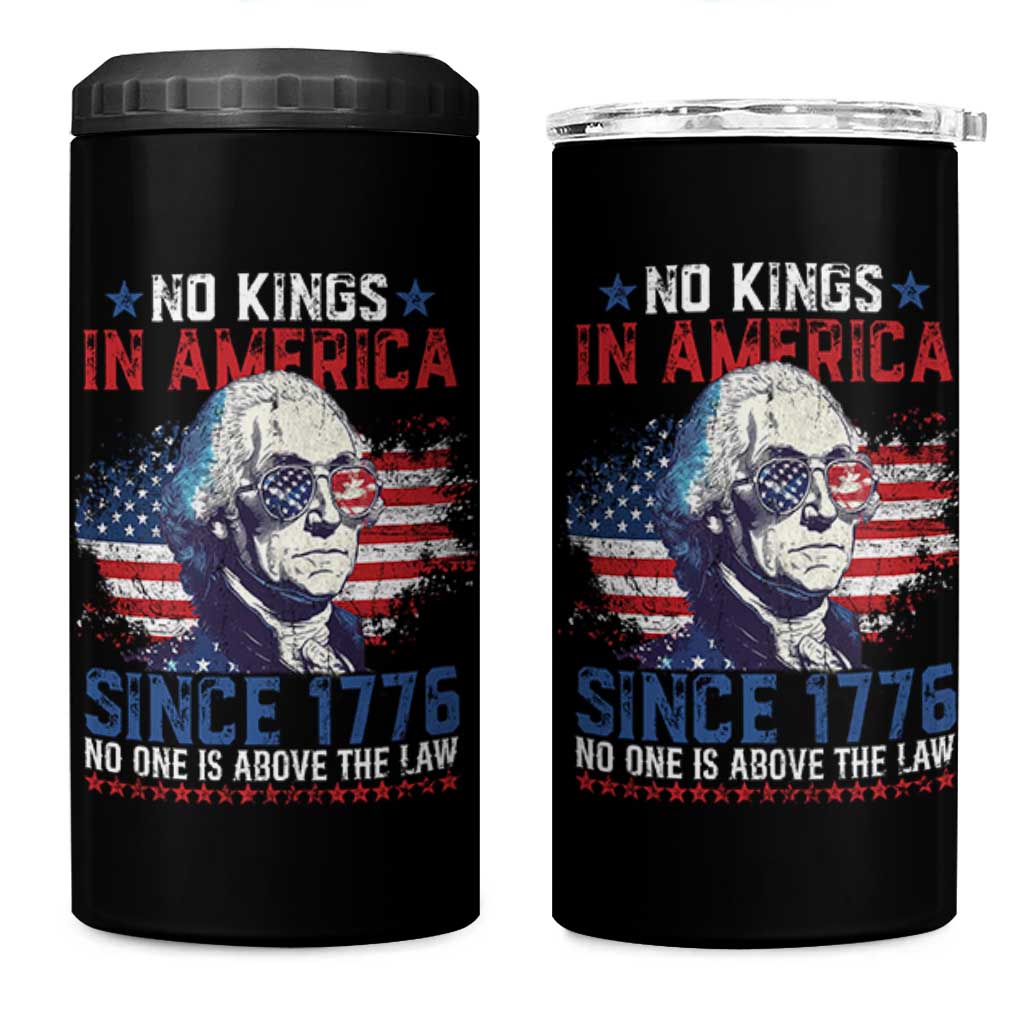 Funny No King In America Since 1776 No One Is Above The Law 4 in 1 Can Cooler Tumbler George Washington
