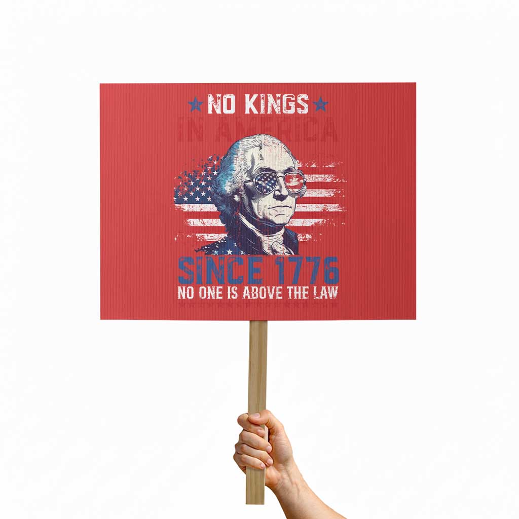 Funny No King In America Since 1776 No One Is Above The Law Protest Sign George Washington - Wonder Print Shop