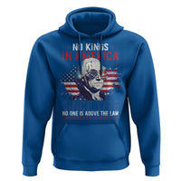 Funny No King In America Since 1776 No One Is Above The Law Hoodie George Washington