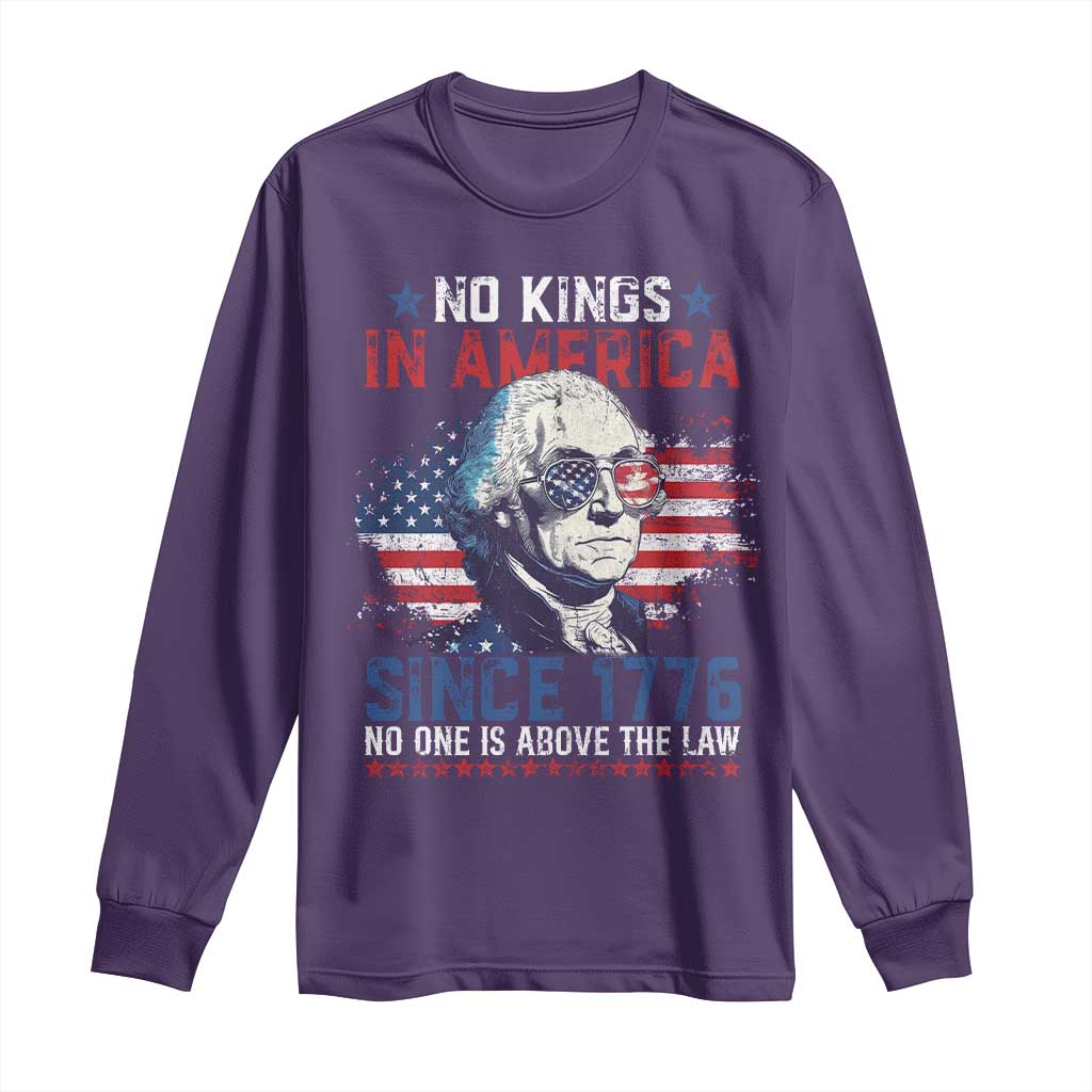 Funny No King In America Since 1776 No One Is Above The Law Long Sleeve Shirt George Washington