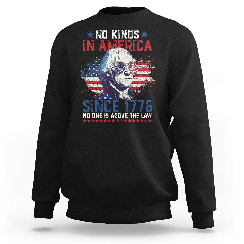 Funny No King In America Since 1776 No One Is Above The Law Sweatshirt George Washington