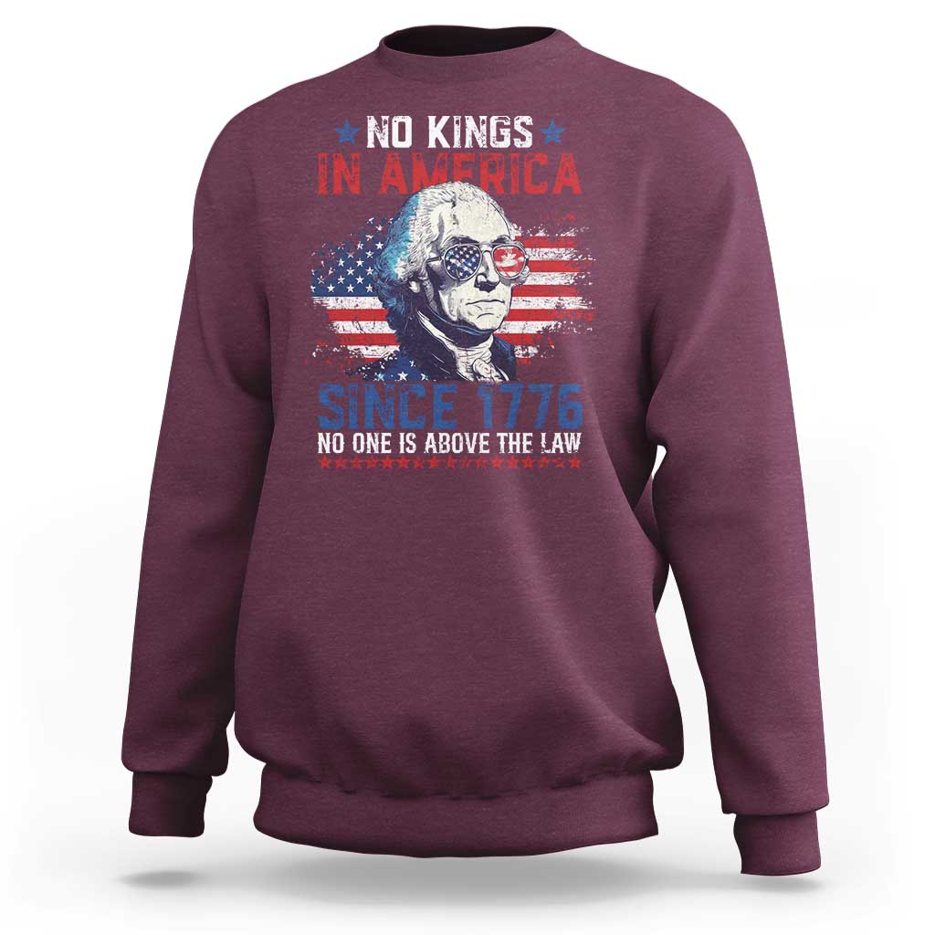 Funny No King In America Since 1776 No One Is Above The Law Sweatshirt George Washington