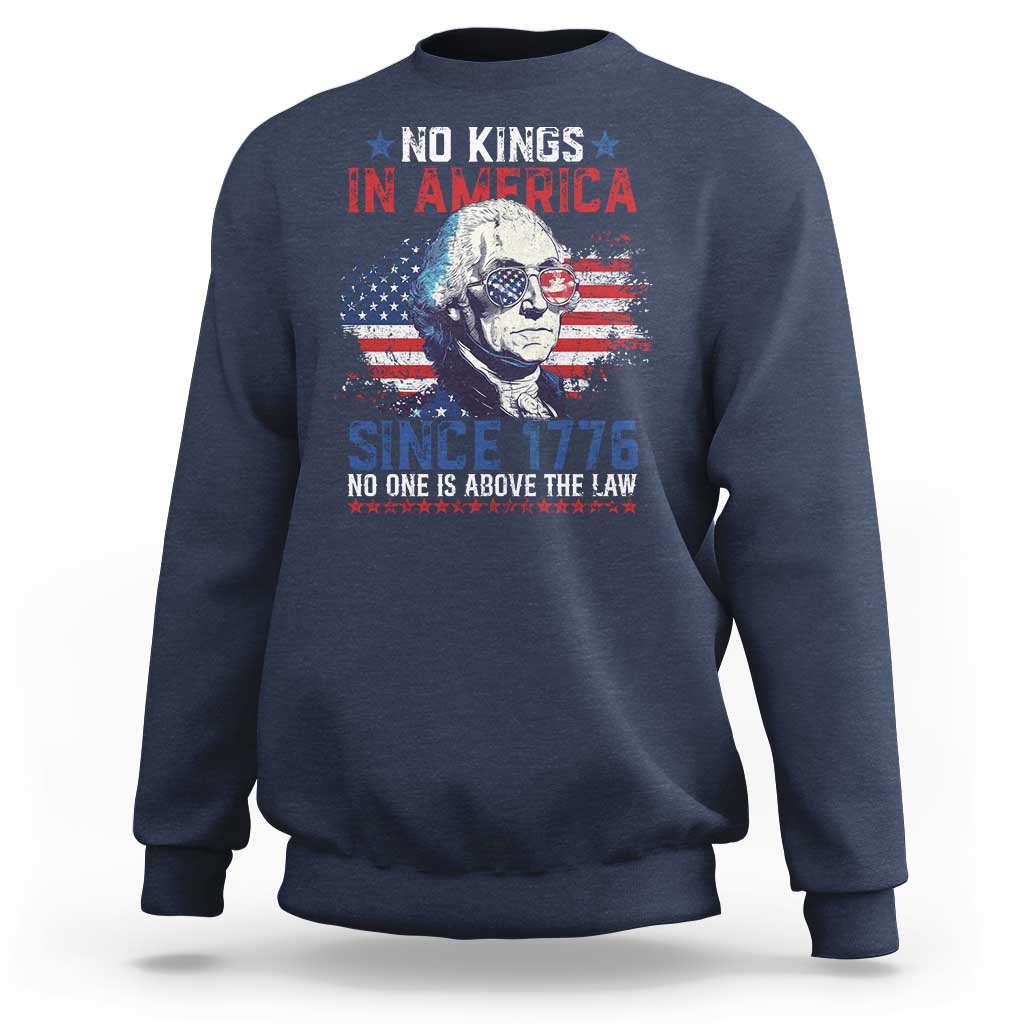 Funny No King In America Since 1776 No One Is Above The Law Sweatshirt George Washington