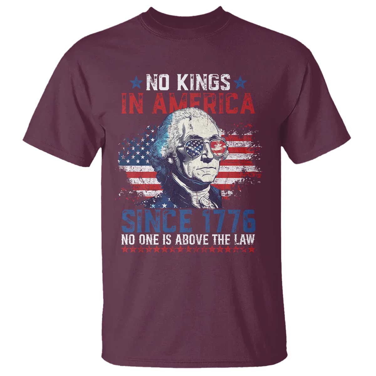 Funny No King In America Since 1776 No One Is Above The Law T Shirt George Washington