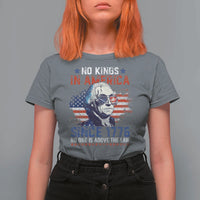 Funny No King In America Since 1776 No One Is Above The Law T Shirt For Women George Washington
