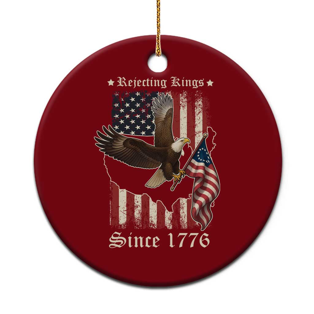 Funny Rejecting Kings Since 1776 Ceramic Ornament Vintage American Flag Bald Eagle - Wonder Print Shop