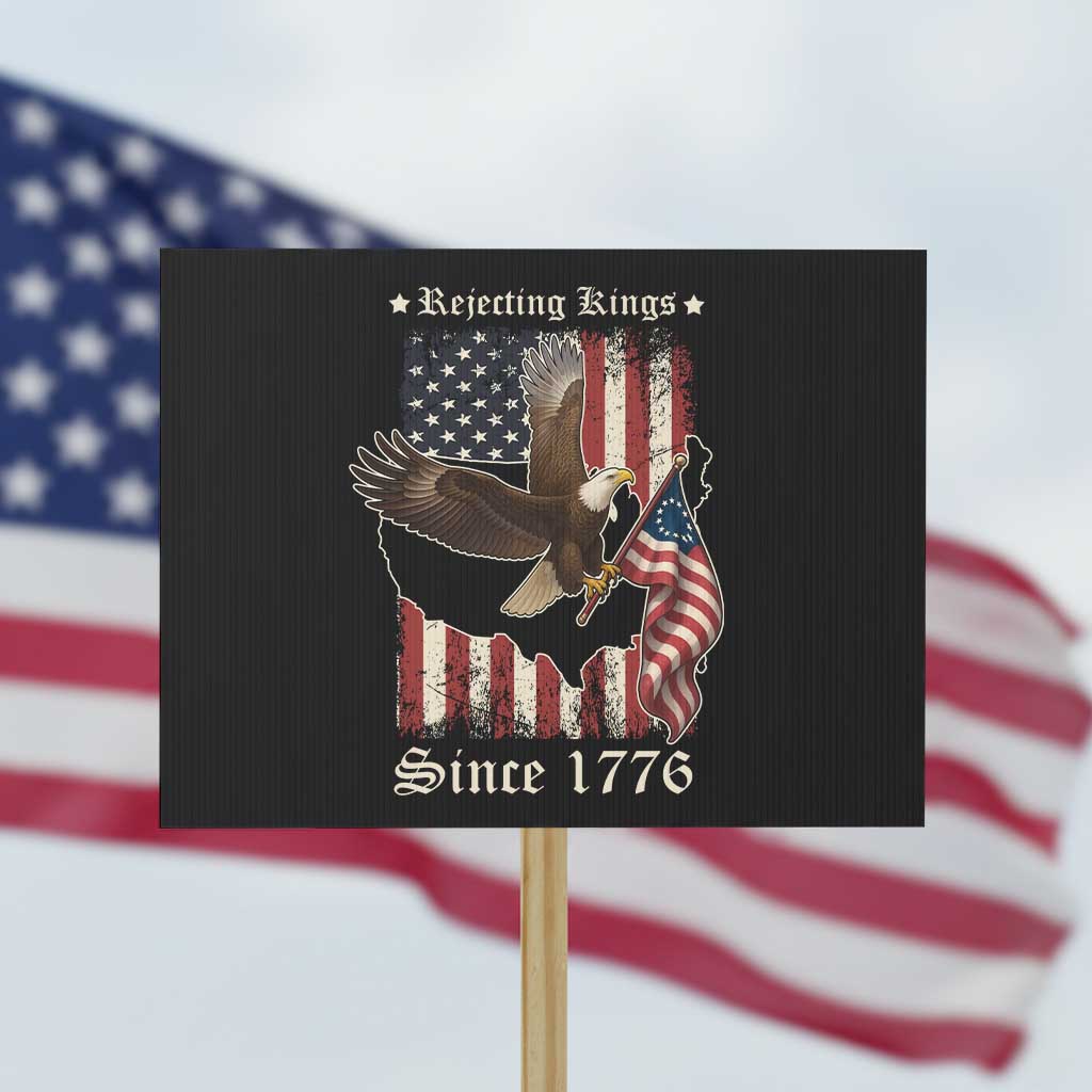 Funny Rejecting Kings Since 1776 Protest Sign Vintage American Flag Bald Eagle - Wonder Print Shop