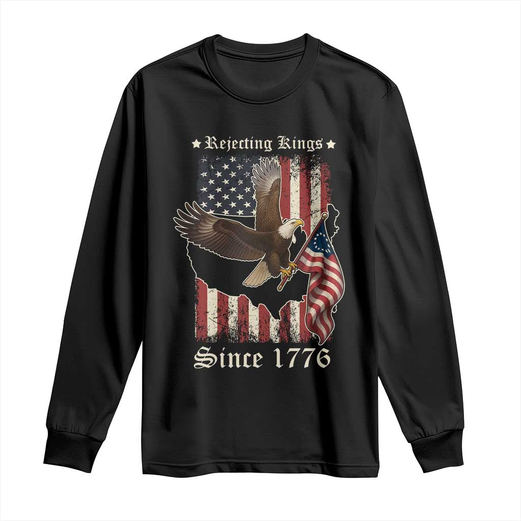 Funny Rejecting Kings Since 1776 Long Sleeve Shirt Vintage American Flag Bald Eagle