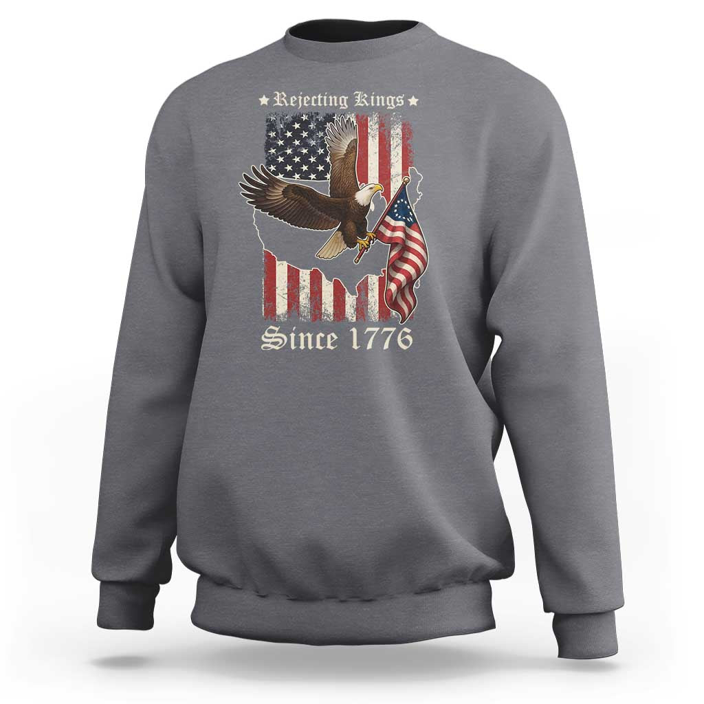 Funny Rejecting Kings Since 1776 Sweatshirt Vintage American Flag Bald Eagle