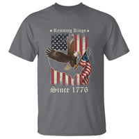 Funny Rejecting Kings Since 1776 T Shirt Vintage American Flag Bald Eagle