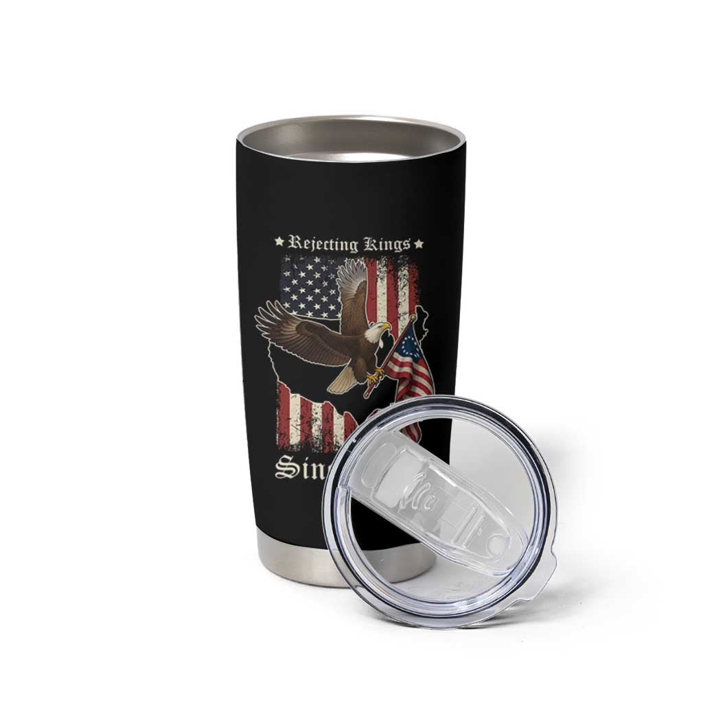 Funny Rejecting Kings Since 1776 Tumbler Cup Vintage American Flag Bald Eagle