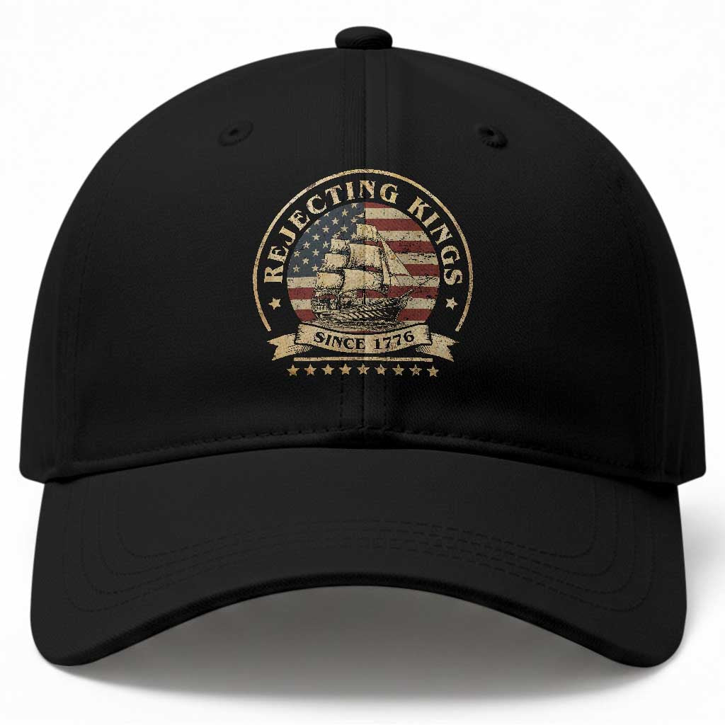 Funny Rejecting Kings Since 1773 Baseball Cap Vintage Patriotic USA