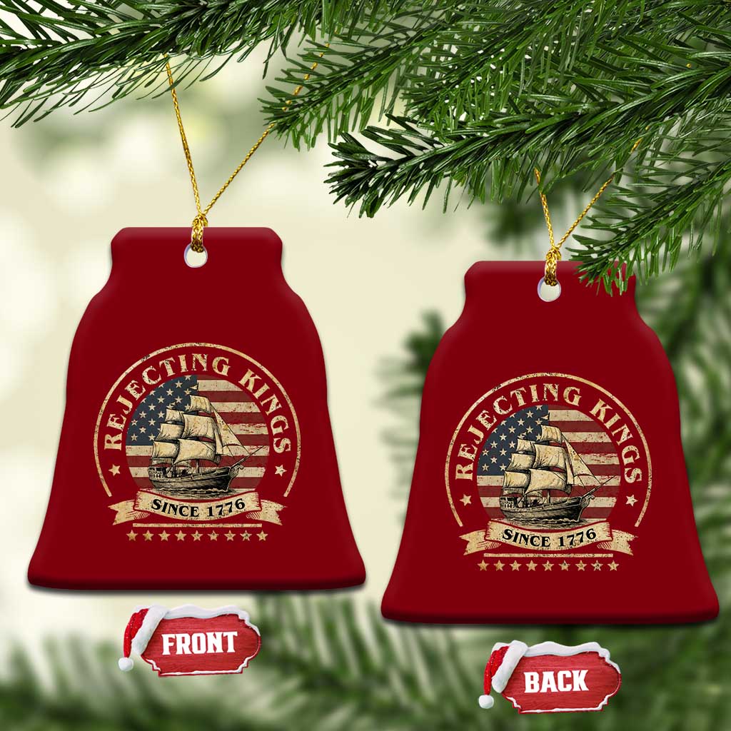 Funny Rejecting Kings Since 1773 Ceramic Ornament Vintage Patriotic USA - Wonder Print Shop