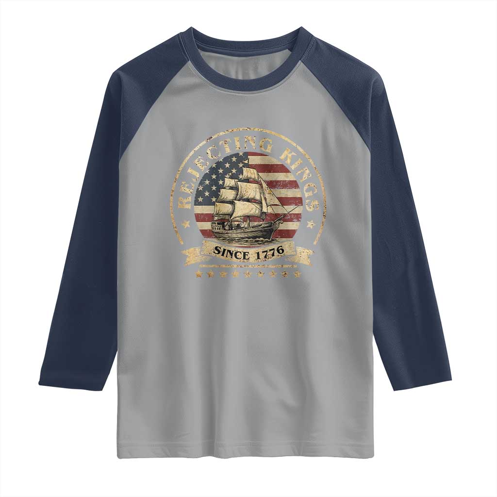 Funny Rejecting Kings Since 1773 Raglan Shirt Vintage Patriotic USA