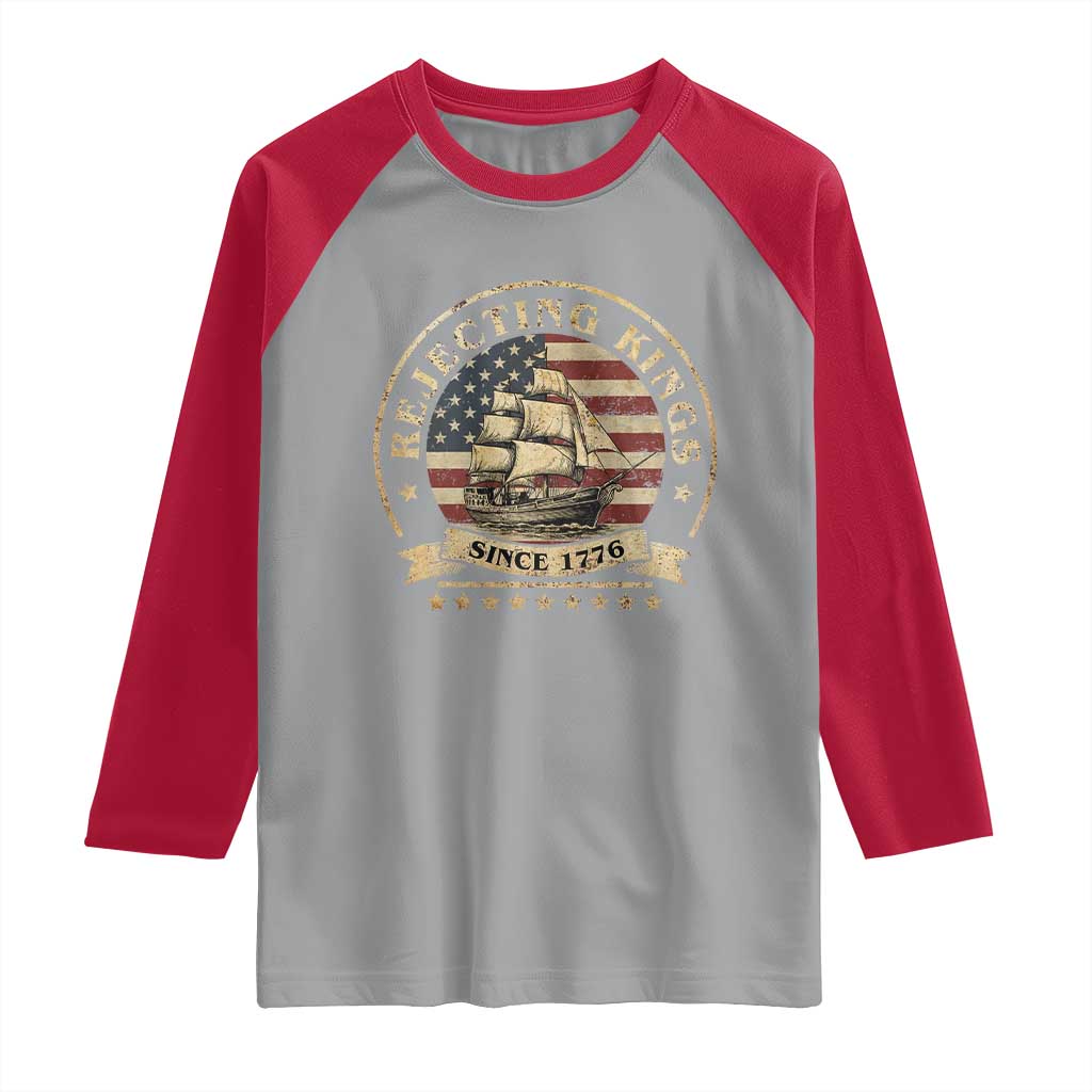 Funny Rejecting Kings Since 1773 Raglan Shirt Vintage Patriotic USA
