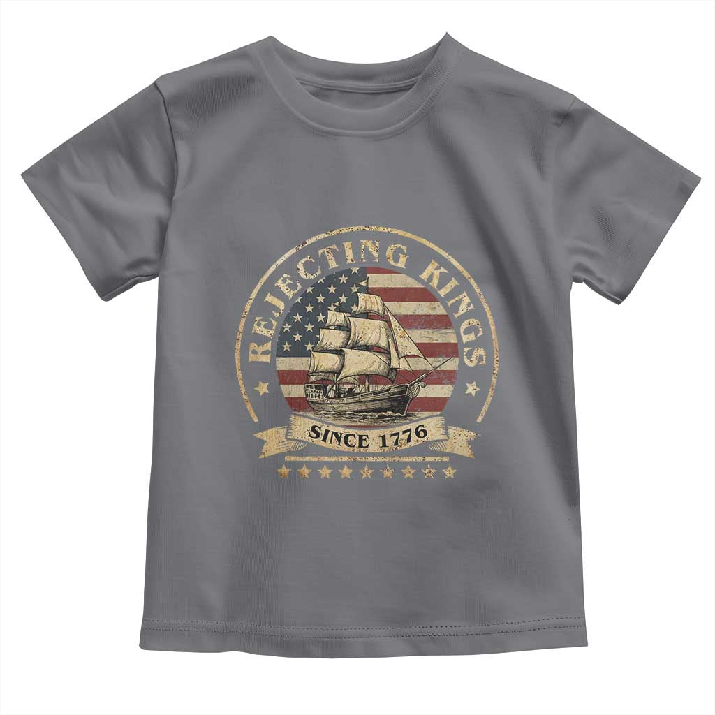 Funny Rejecting Kings Since 1773 Toddler T Shirt Vintage Patriotic USA