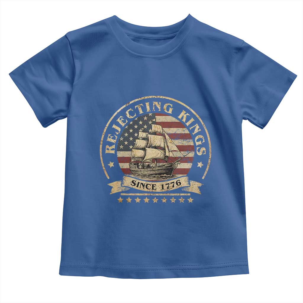 Funny Rejecting Kings Since 1773 Toddler T Shirt Vintage Patriotic USA