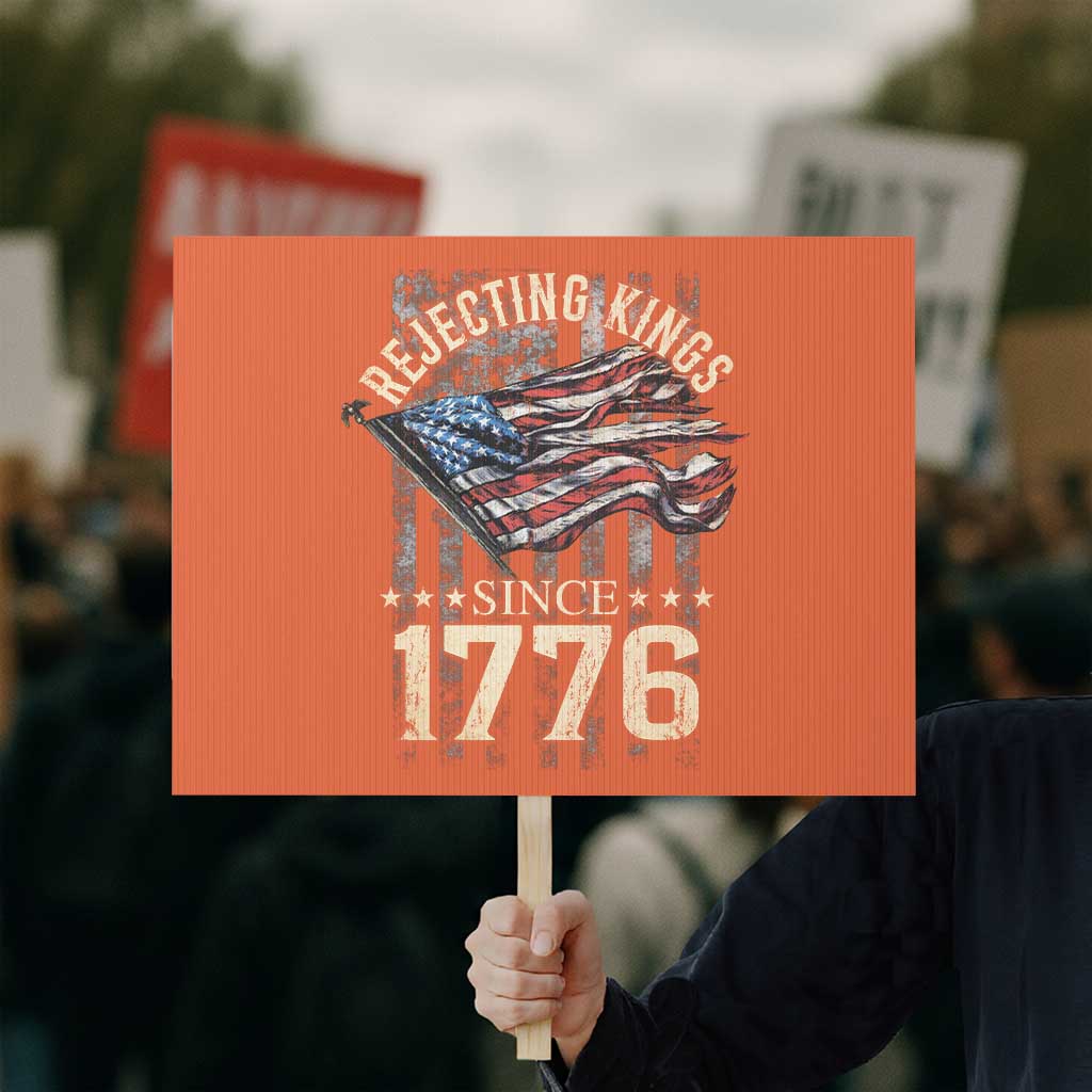 Funny Rejecting Kings Since 1776 Protest Sign Vintage American Flag - Wonder Print Shop