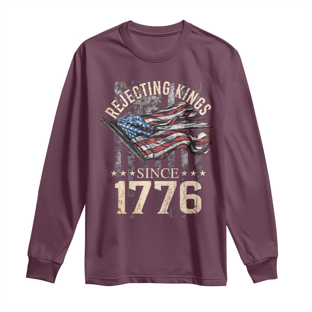 Funny Rejecting Kings Since 1776 Long Sleeve Shirt Vintage American Flag