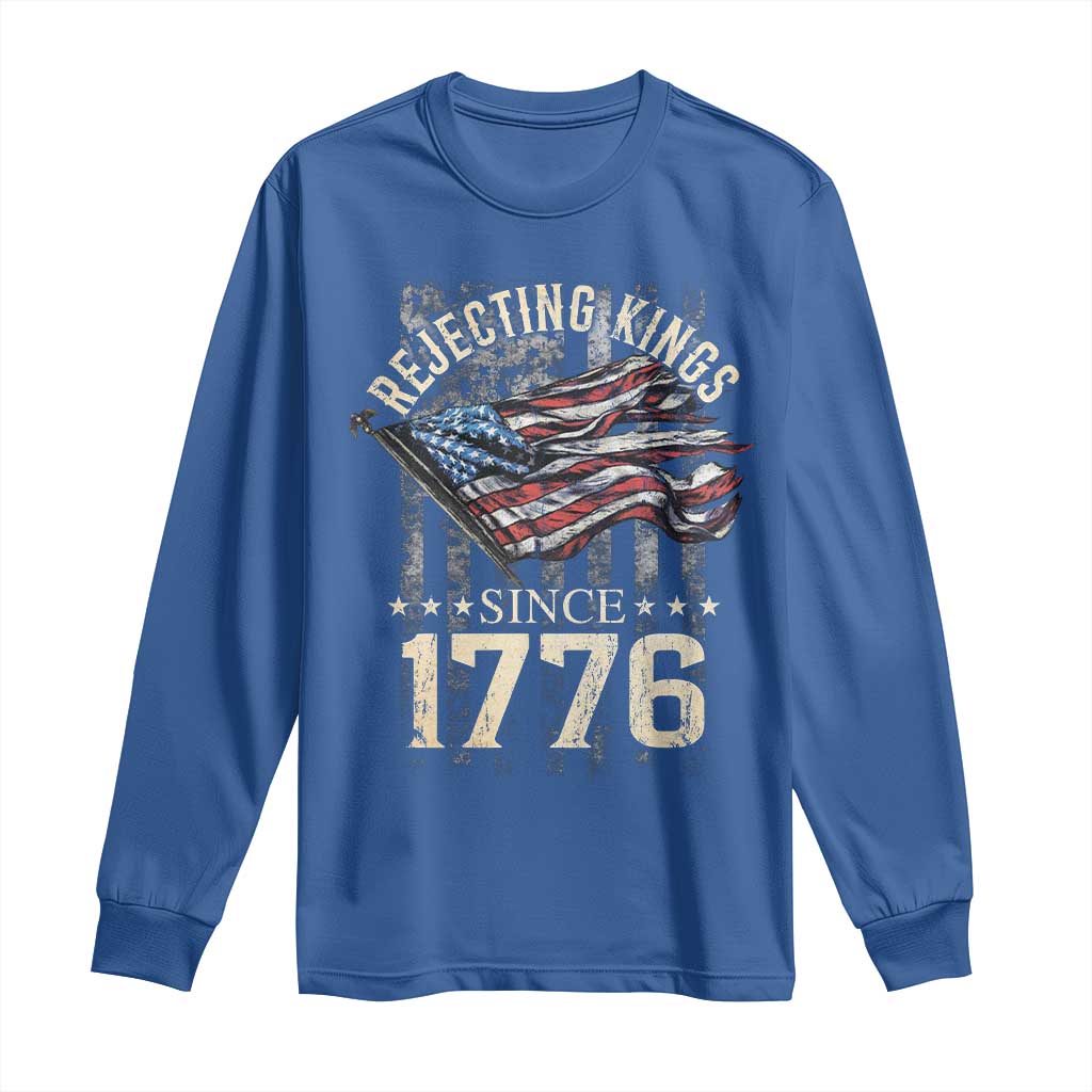 Funny Rejecting Kings Since 1776 Long Sleeve Shirt Vintage American Flag