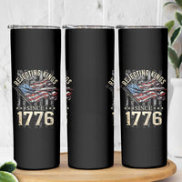 Funny Rejecting Kings Since 1776 Skinny Tumbler Vintage American Flag