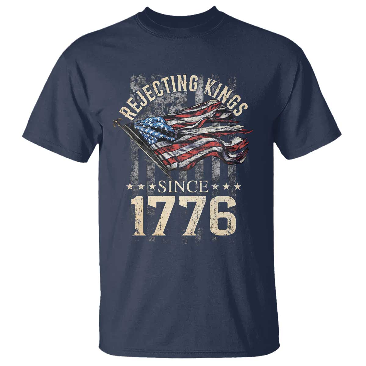 Funny Rejecting Kings Since 1776 T Shirt Vintage American Flag