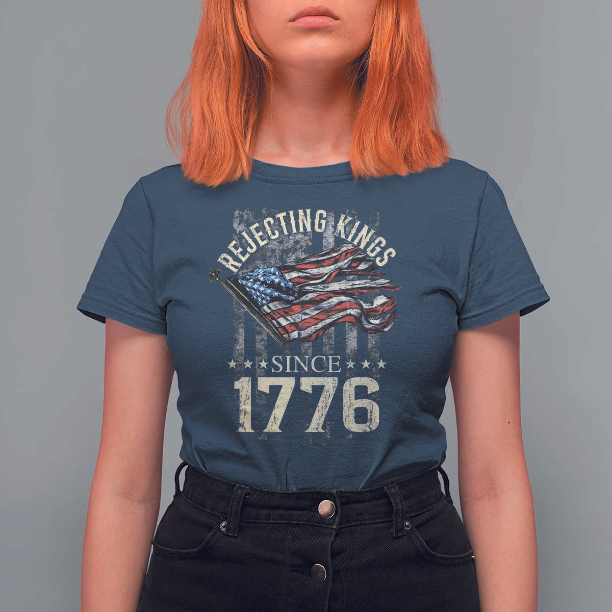 Funny Rejecting Kings Since 1776 T Shirt For Women Vintage American Flag