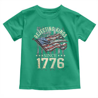 Funny Rejecting Kings Since 1776 Toddler T Shirt Vintage American Flag