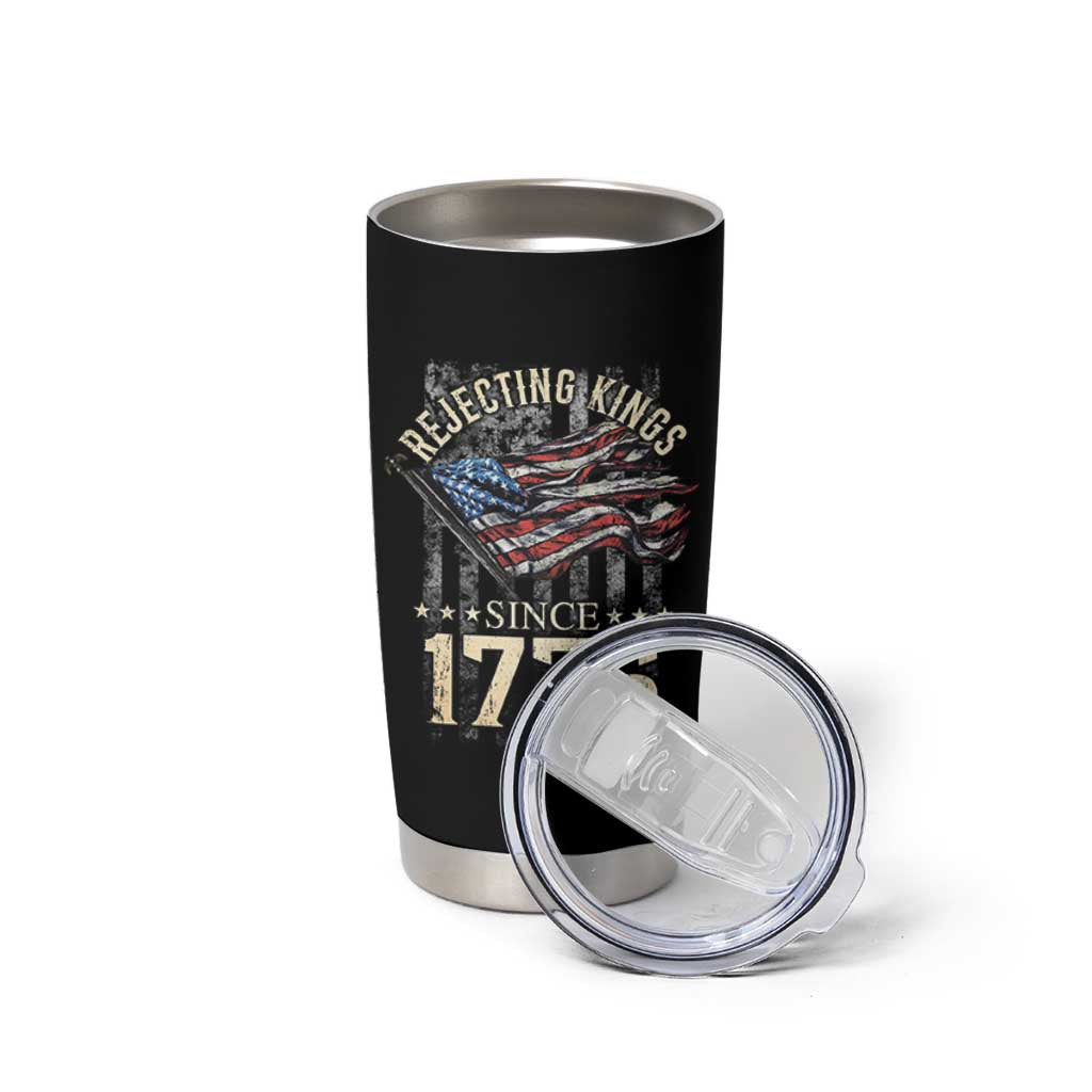 Funny Rejecting Kings Since 1776 Tumbler Cup Vintage American Flag