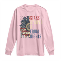 Funny Stars Stripes And Equal Rights Long Sleeve Shirt 4th Of July Women's Rights Sunflower - Wonder Print Shop