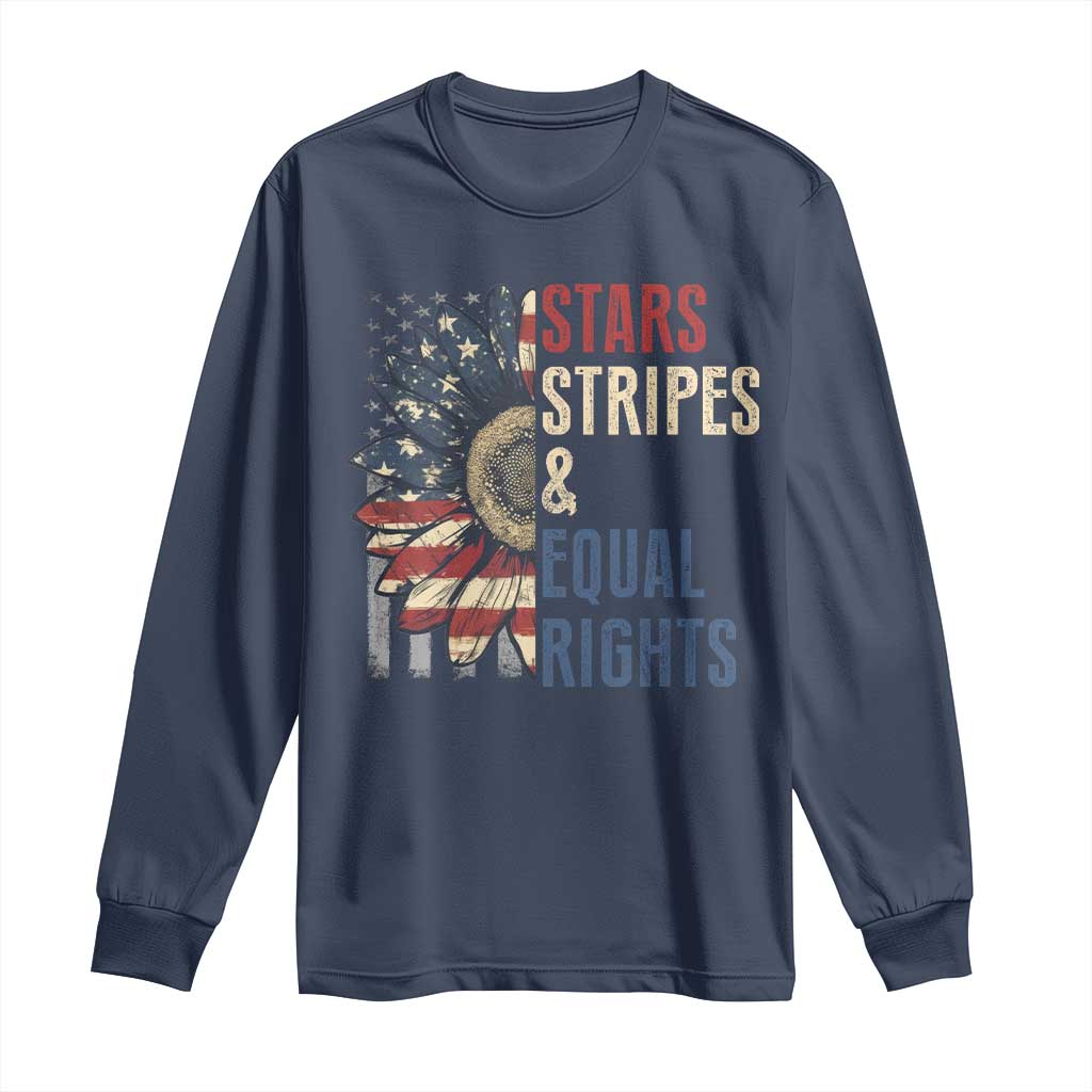 Funny Stars Stripes And Equal Rights Long Sleeve Shirt 4th Of July Women's Rights Sunflower - Wonder Print Shop
