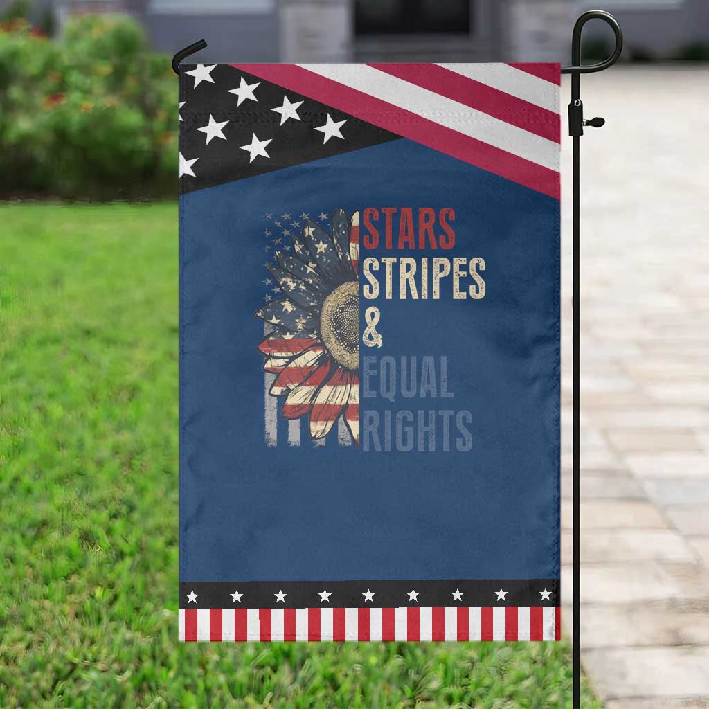 Funny Stars Stripes And Equal Rights Garden Flag 4th Of July Women's Rights Sunflower