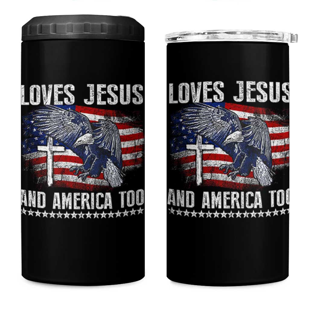 Funny Loves Jesus And America Too 4 in 1 Can Cooler Tumbler 4th Of July Patriotic Christian Eagle American Flag - Wonder Print Shop