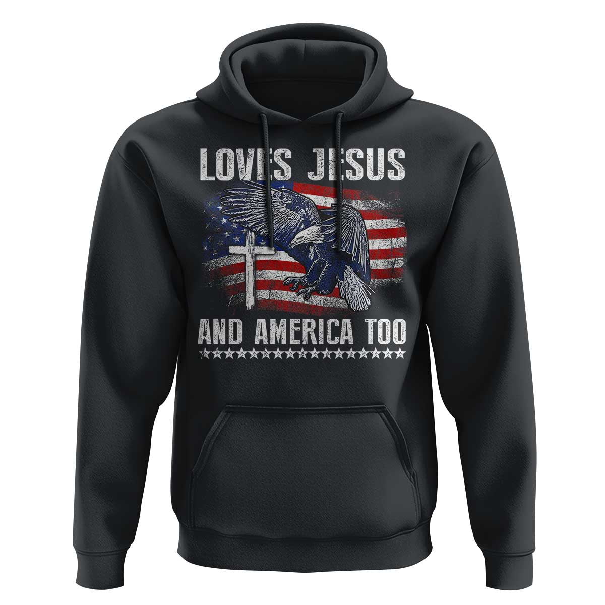 Funny Loves Jesus And America Too Hoodie 4th Of July Patriotic Christian Eagle American Flag - Wonder Print Shop