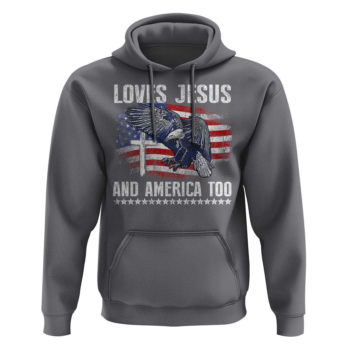 Funny Loves Jesus And America Too Hoodie 4th Of July Patriotic Christian Eagle American Flag - Wonder Print Shop