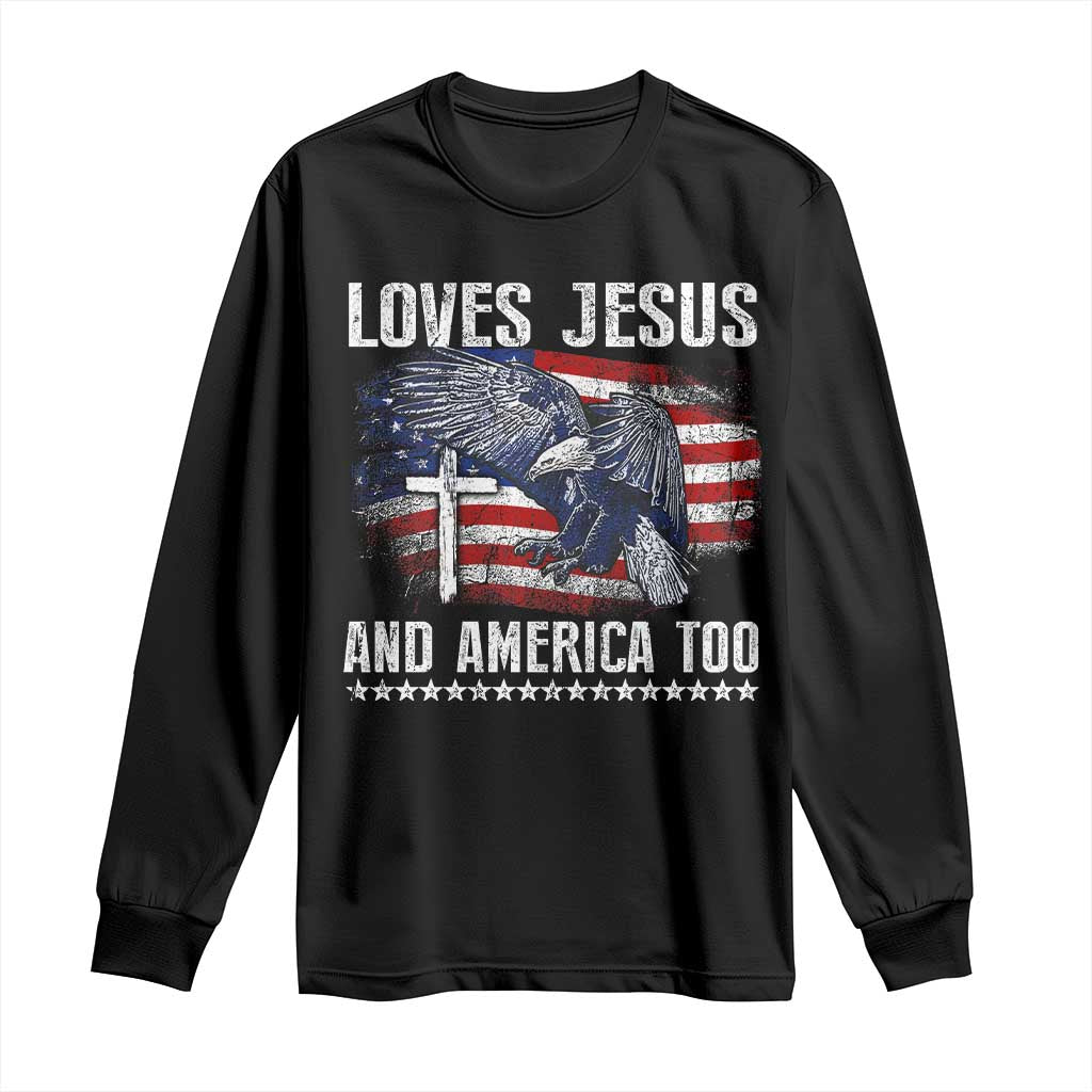 Funny Loves Jesus And America Too Long Sleeve Shirt 4th Of July Patriotic Christian Eagle American Flag - Wonder Print Shop