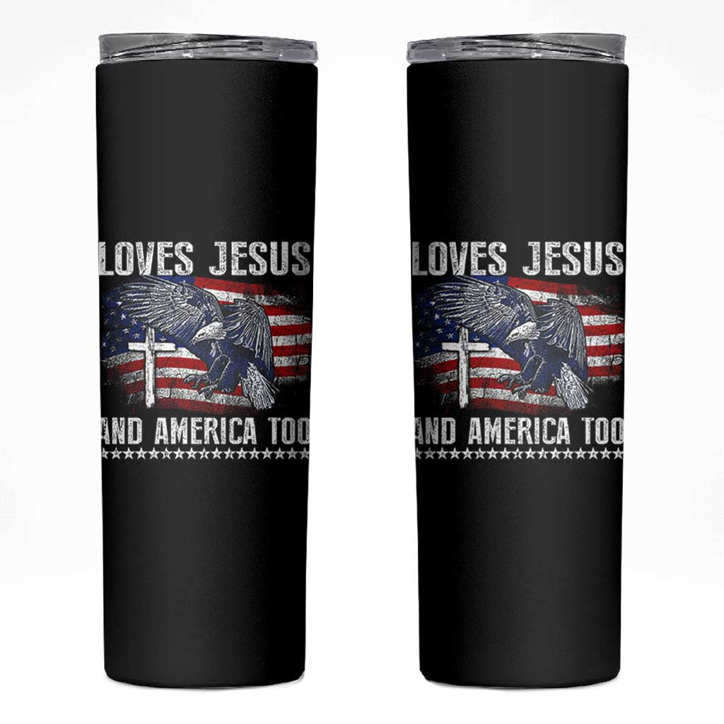 Funny Loves Jesus And America Too Skinny Tumbler 4th Of July Patriotic Christian Eagle American Flag - Wonder Print Shop