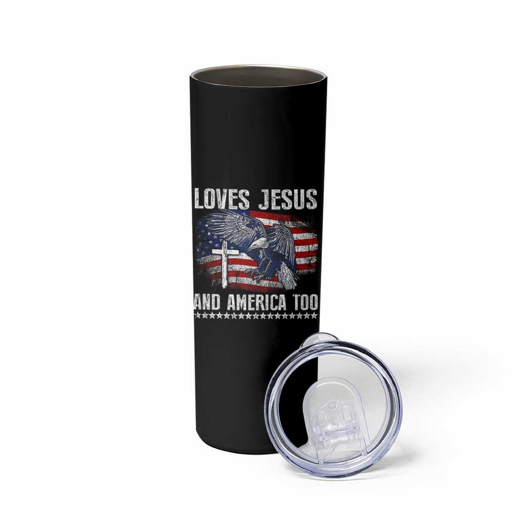 Funny Loves Jesus And America Too Skinny Tumbler 4th Of July Patriotic Christian Eagle American Flag - Wonder Print Shop