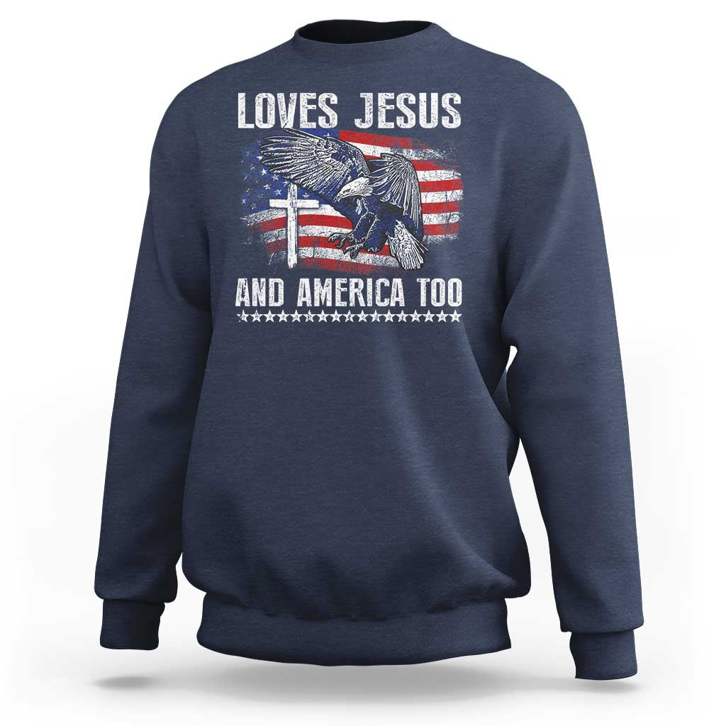 Funny Loves Jesus And America Too Sweatshirt 4th Of July Patriotic Christian Eagle American Flag - Wonder Print Shop