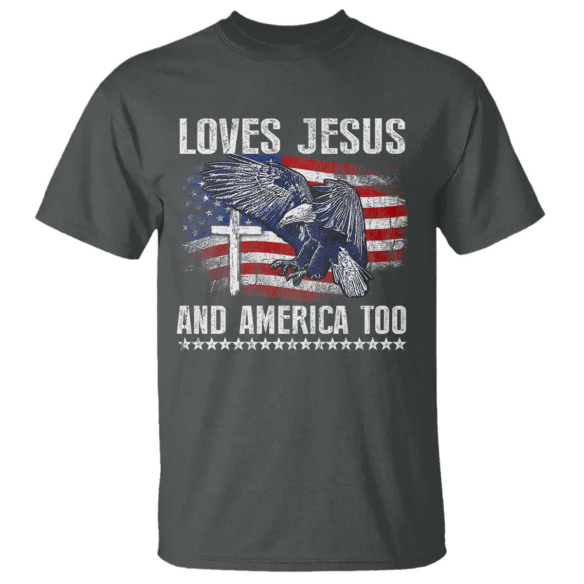 Funny Loves Jesus And America Too T Shirt 4th Of July Patriotic Christian Eagle American Flag - Wonder Print Shop