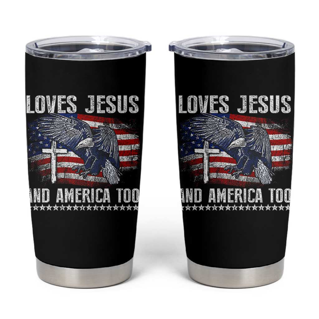 Funny Loves Jesus And America Too Tumbler Cup 4th Of July Patriotic Christian Eagle American Flag - Wonder Print Shop