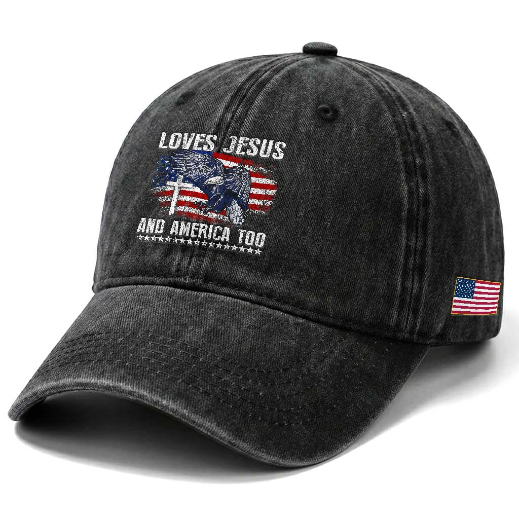 Funny Loves Jesus And America Too Washed Cotton Baseball Cap 4th Of July Patriotic Christian Eagle American Flag