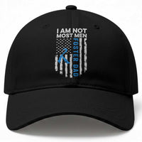 Funny Foster Parent Foster Dad Baseball Cap I Am Not Most Men American Flag